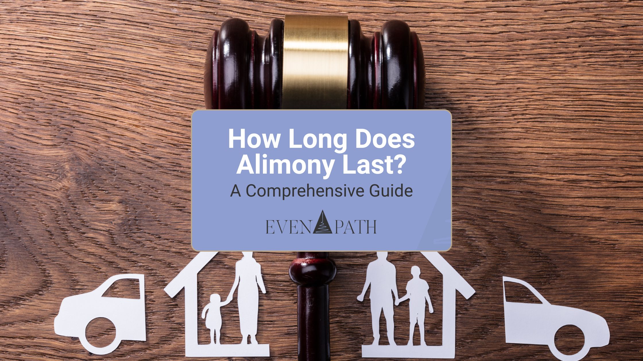 Judge’s gavel and document titled how long does alimony last, representing alimony duration guidelines