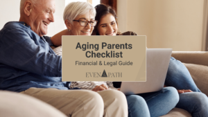 The Aging Parents Checklist: A Financial and Legal Guide for Adult Children